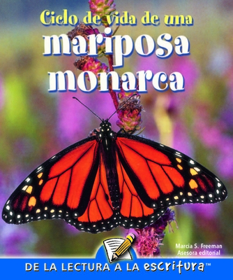 Ciclo de Vida de Una Mariposa Monarca: Life Cycle of a Monarch Butterfly (Readers for Writers - Fluent) By Jennifer Gillis Cover Image
