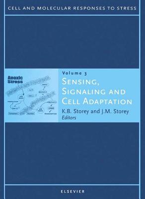 Sensing, Signaling and Cell Adaptation: Volume 3 (Cell and Molecular Response to Stress #3) Cover Image