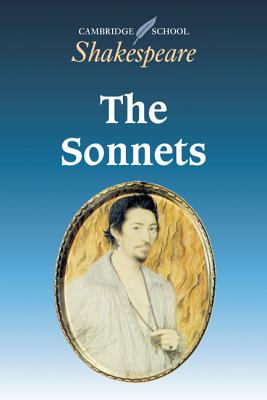 The Sonnets (Cambridge School Shakespeare) By William Shakespeare, Rex Gibson (Editor) Cover Image