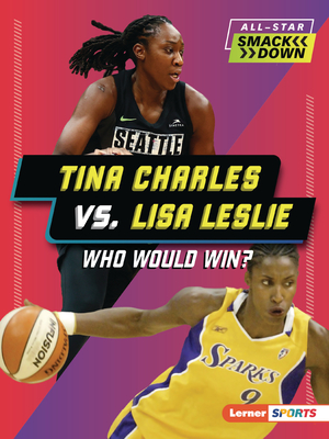 Tina Charles vs. Lisa Leslie: Who Would Win? Cover Image