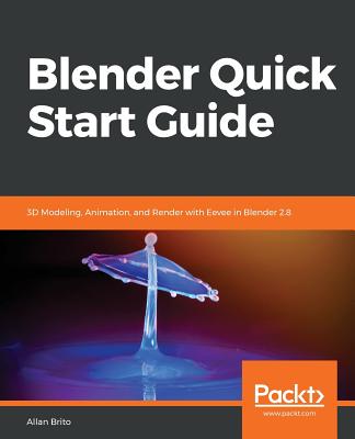 pegefinger Afskrække St Blender Quick Start Guide: 3D Modeling, Animation, and Render with Eevee in  Blender 2.8 (Paperback) | Hooked
