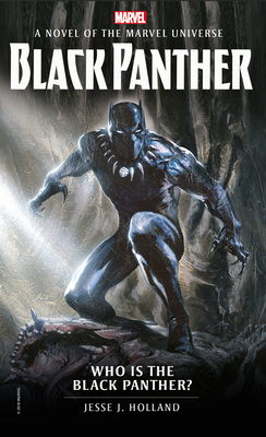 Who is the Black Panther?: A Novel of the Marvel Universe (Marvel Novels #3)