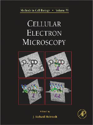 Cellular Electron Microscopy: Volume 79 (Methods in Cell Biology #79) Cover Image