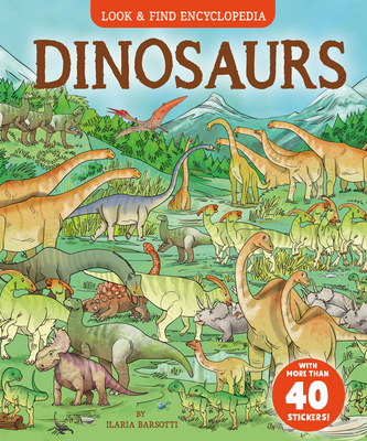 Dinosaurs: with More than 40 Stickers! (Look & Find) By Ilaria Barsotti, Clever Publishing Cover Image