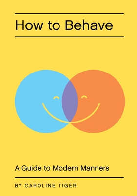 How to Behave: A Guide to Modern Manners Cover Image