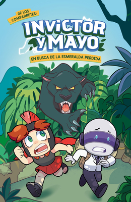 Invictor y Mayo en busca de la esmeralda perdida / Invictor and Mayo in Search o f the Lost Emerald By Invictor, Mayo Cover Image