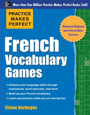 French Vocabulary Games (Practice Makes Perfect)