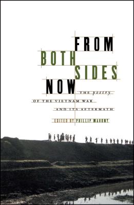 From Both Sides Now: The Poetry of the Vietnam War and Its Aftermath By Philip Mahony (Editor) Cover Image