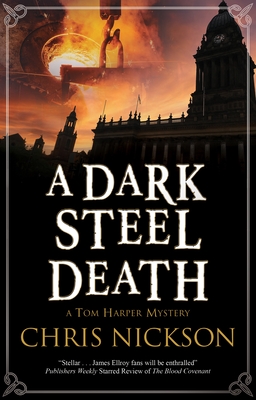 A Dark Steel Death (Tom Harper Mystery #10) By Chris Nickson Cover Image