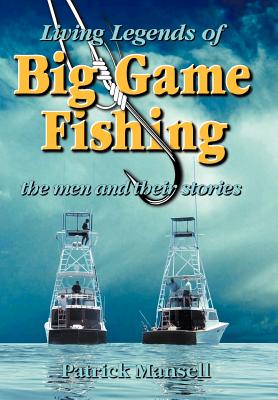 Living Legends of Big Game Fishing (Hardcover)