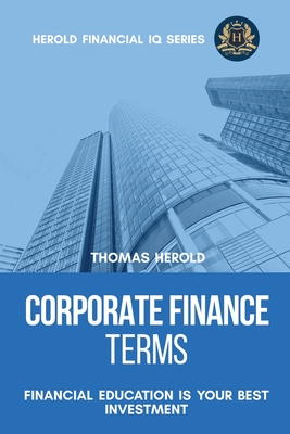 Corporate Finance Terms - Financial Education Is Your Best Investment Cover Image