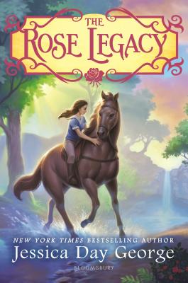 The Rose Legacy By Jessica Day George Cover Image