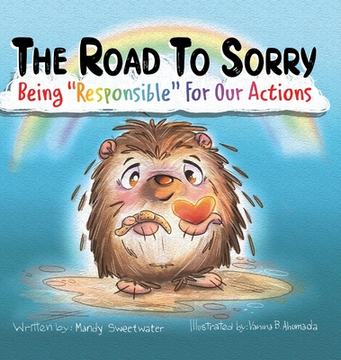 The Road to Sorry: Being Responsible for Our Actions Cover Image