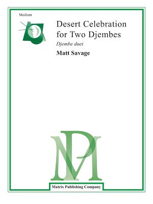 Desert Celebration for Two Djembes: Djembe Duet, Part(s) By Matt Savage (Composer) Cover Image