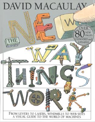 The New Way Things Work By Neil Ardley (Contributions by), David Macaulay Cover Image