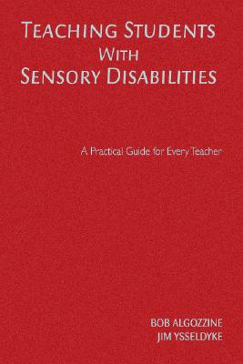 Teaching Students with Sensory Disabilities: A Practical Guide for Every Teacher Cover Image