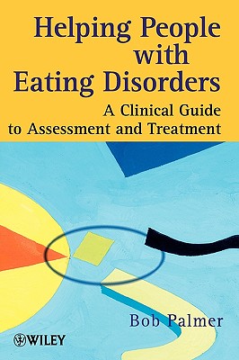 Helping People with Eating Disorders: A Clinical Guide to Assessment and Treatment Cover Image
