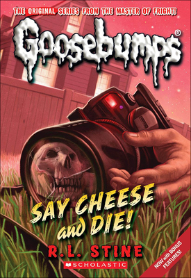 Say Cheese and Die! (Goosebumps (Pb Unnumbered))