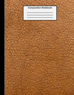 Composition Notebook: College Ruled - 8.5 x 11 Inches - 100 Pages - Brown Faux Leather Cover Cover Image