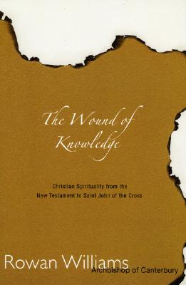 Wound of Knowledge: Christian Spirituality from the New Testament to St. John of the Cross Cover Image
