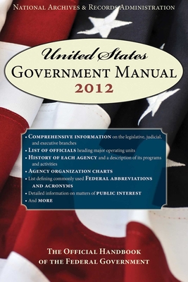 United States Government Manual 2012: The Official Handbook of the Federal Government Cover Image