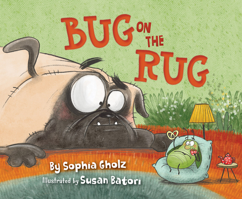 Bug on the Rug By Sophia Gholz, Susan Batori (Illustrator) Cover Image