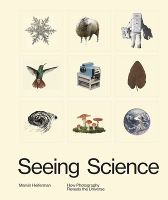 Seeing Science: How Photography Reveals the Universe cover