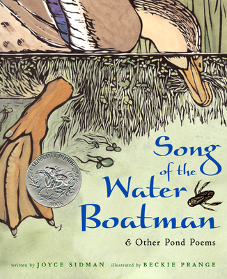 Song of the Water Boatman and Other Pond Poems: A Caldecott Honor Award Winner By Joyce Sidman, Beckie Prange (Illustrator) Cover Image
