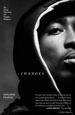 Changes: An Oral History of Tupac Shakur cover