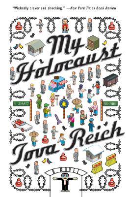 My Holocaust: A Novel By Tova Reich Cover Image