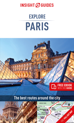 Insight Guides Explore Paris (Travel Guide with Free Ebook) (Insight Explore Guides) By Insight Guides Cover Image