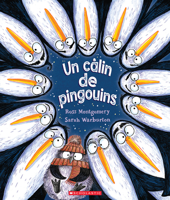 Un Câlin de Pingouins By Ross Montgomery, Sarah Warburton (Illustrator) Cover Image