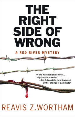 The Right Side of Wrong (Texas Red River Mysteries) By Reavis Wortham Cover Image
