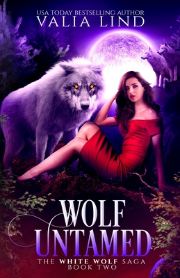 Wolf Untamed (The White Wolf Saga #2)