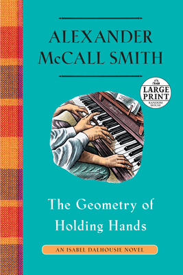 The Geometry of Holding Hands: An Isabel Dalhousie Novel (13) (Isabel Dalhousie Series #13)