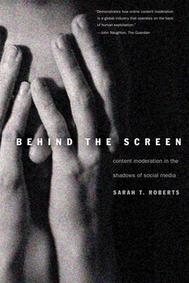 Behind the Screen: Content Moderation in the Shadows of Social Media Cover Image