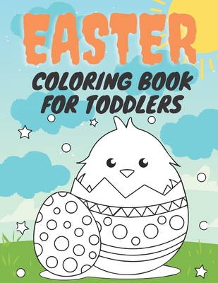 Download Easter Coloring Book For Toddlers 25 Cute Easter Pictures For Kids My First Easter Coloring Book Easter Bunny Eggs And More Paperback Brain Lair Books