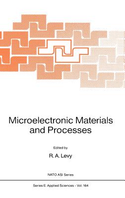 Microelectronic Materials and Processes (NATO Science Series E: #164)
