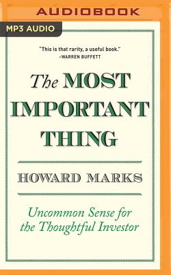 The Most Important Thing: Uncommon Sense for the Thoughtful Investor Cover Image