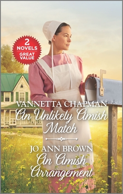 An Unlikely Amish Match and an Amish Arrangement: A 2-In-1 Collection By Vannetta Chapman, Jo Ann Brown Cover Image