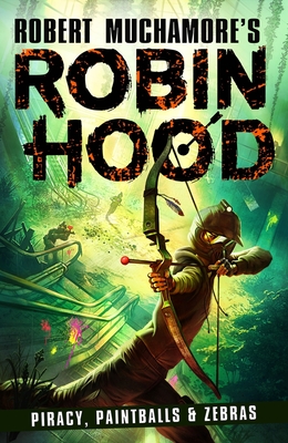 Piracy, Paintballs & Zebras (Robin Hood #2) Cover Image