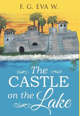 The Castle on the Lake By F. G. Eva W. Cover Image