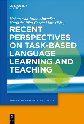 Recent Perspectives on Task-Based Language Learning and Teaching (Trends in Applied Linguistics [Tal] #27) Cover Image