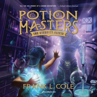Cover for The Eternity Elixir Lib/E (Potion Masters #1)