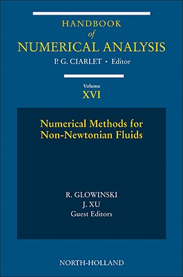 Numerical Methods for Non-Newtonian Fluids: Special Volume Volume 16 (Handbook of Numerical Analysis #16) Cover Image