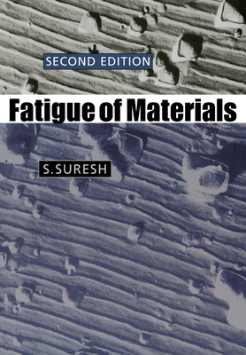 Fatigue of Materials (Cambridge Solid State Science) By S. Suresh Cover Image