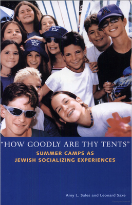 “How Goodly Are Thy Tents”: Summer Camps as Jewish Socializing Experiences