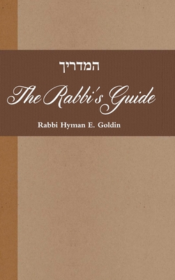Hamadrikh: The Rabbi's Guide By Avner Benner (Revised by), R. Sws (Editor), Rabby Hyman E. Goldin Cover Image