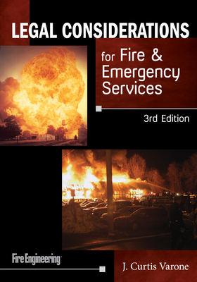 Legal Considerations for Fire & Emergency Services By J. Curtis Varone Cover Image