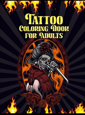 Download Tattoo Coloring Book For Adults Over 60 Modern Tattoo Designs For Men And Women Tattoo Stress Relief Coloring Book For Teens And Adults Relaxation Wi Hardcover Folio Books